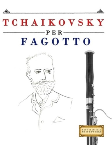 Tchaikovsky per fagotto 10 - tchaikovsky,