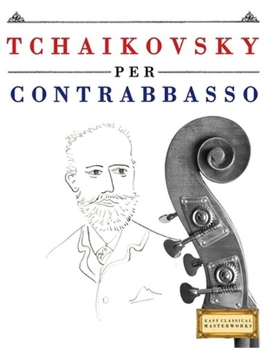 Tchaikovsky per contrabbasso - tchaikovsky,