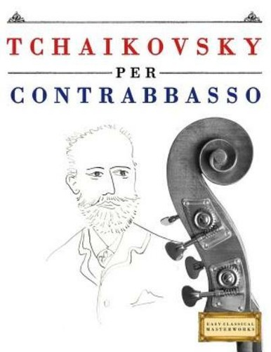 Tchaikovsky per contrabbasso - tchaikovsky,