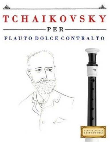 Tchaikovsky per flauto dolce - tchaikovsky,